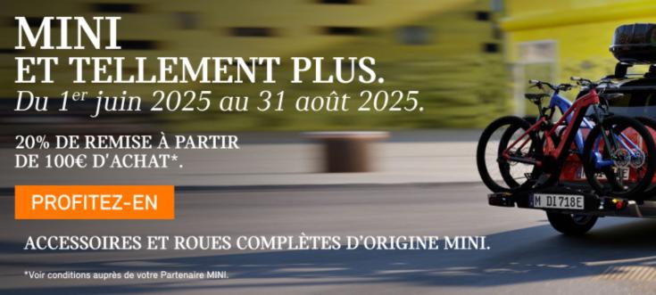 Jusqu’au 31 août 2025, bénéficiez de -20% sur les Accessoires d’Origine MINI dès 100 € TTC d’achat
