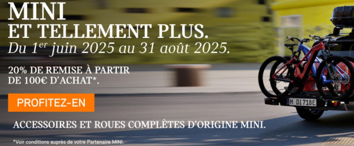 Jusqu’au 31 août 2025, bénéficiez de -20% sur les Accessoires d’Origine MINI dès 100 € TTC d’achat